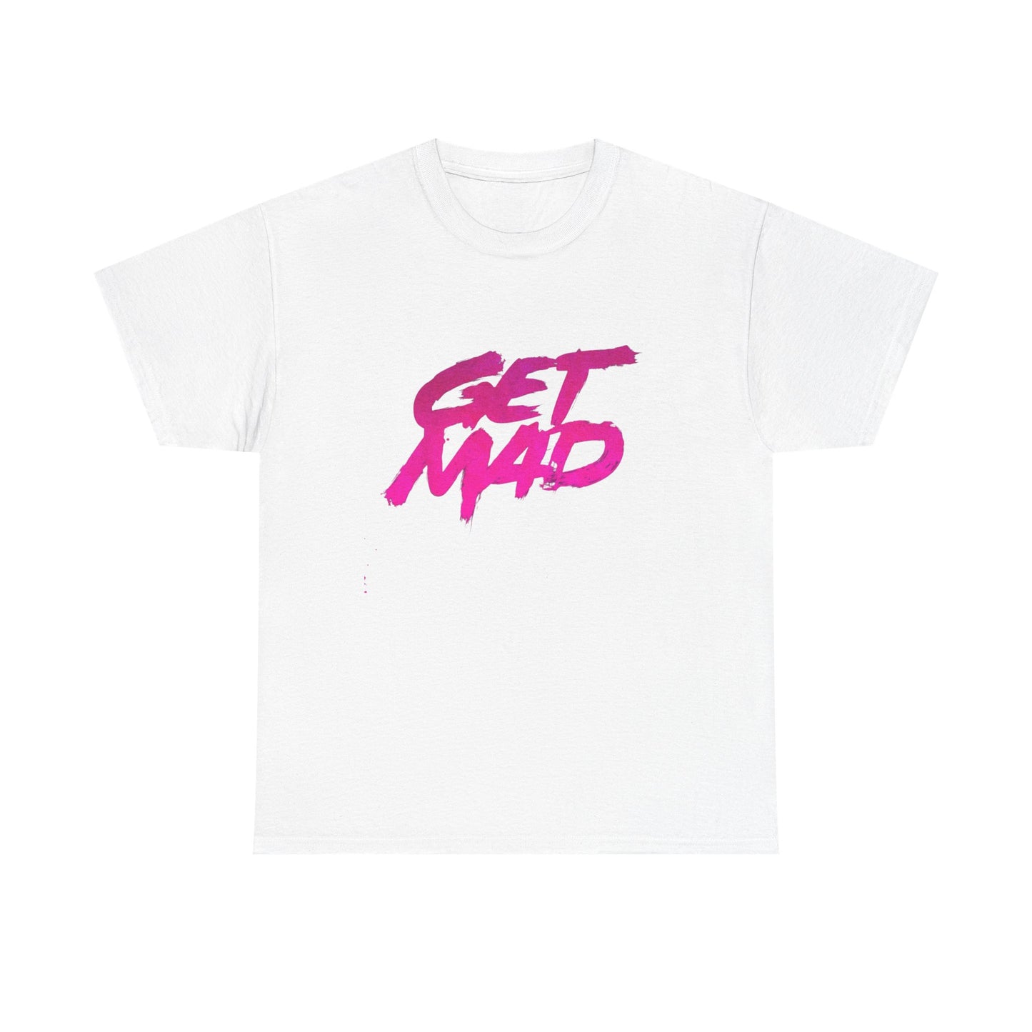 Get Mad Graphic T Shirt ADULT NEW Unisex Heavy Cotton Tee