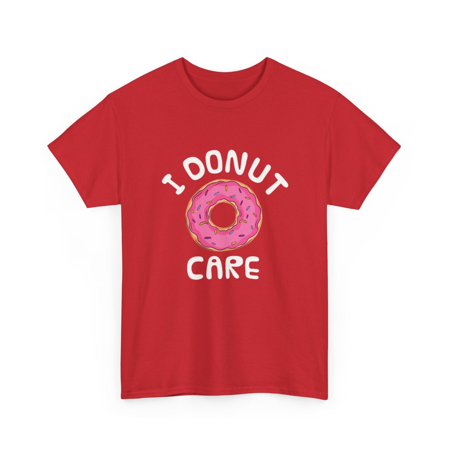 I Donut Care Funny Graphic T Shirt Hilarious Gift Unisex Heavy Cotton Tee