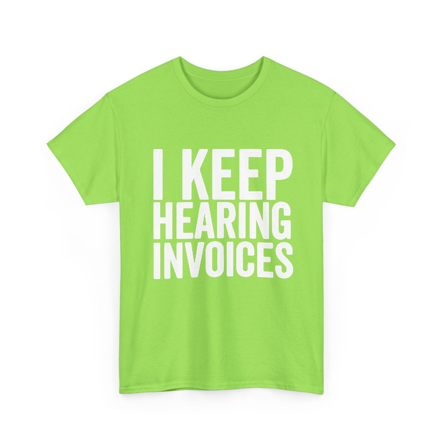 I keep Hearing Voices Graphic T Shirt Funny Jokes Hilarious Unisex Heavy Cotton