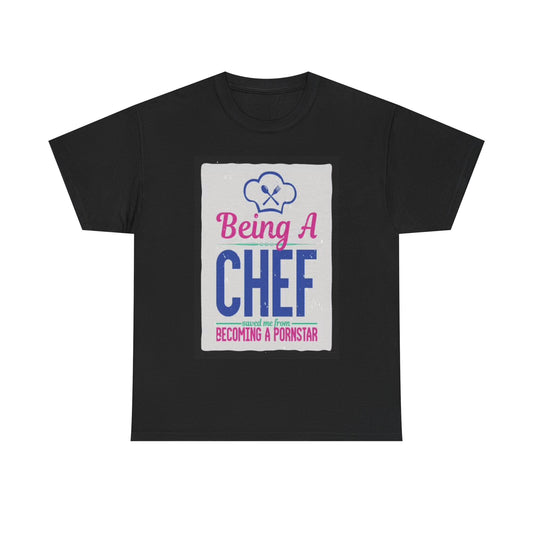 Being A Chef Saved Me Shirt Funny Graphic Kitchen Unisex Heavy Cotton Tee