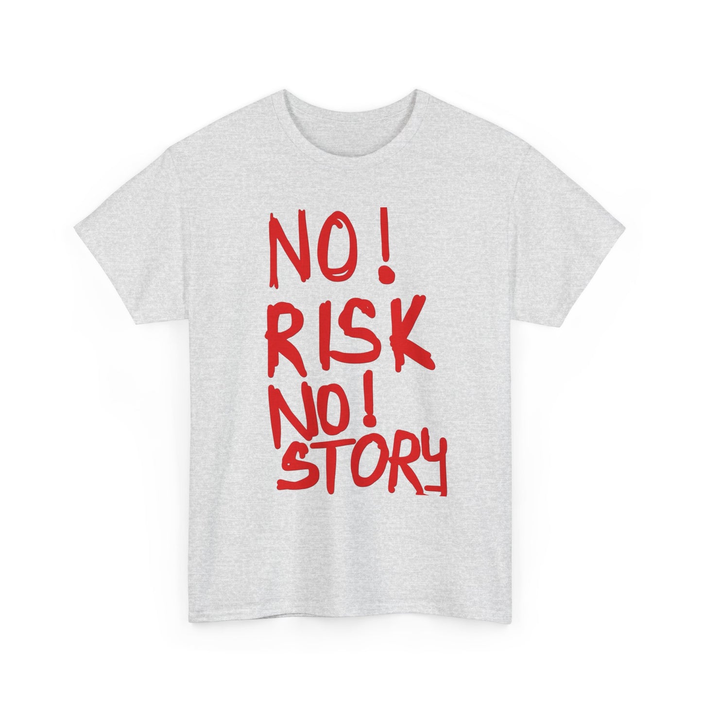 No Risk No Story T Shirt Graphic Unisex Heavy Cotton Tee NEW GIFT