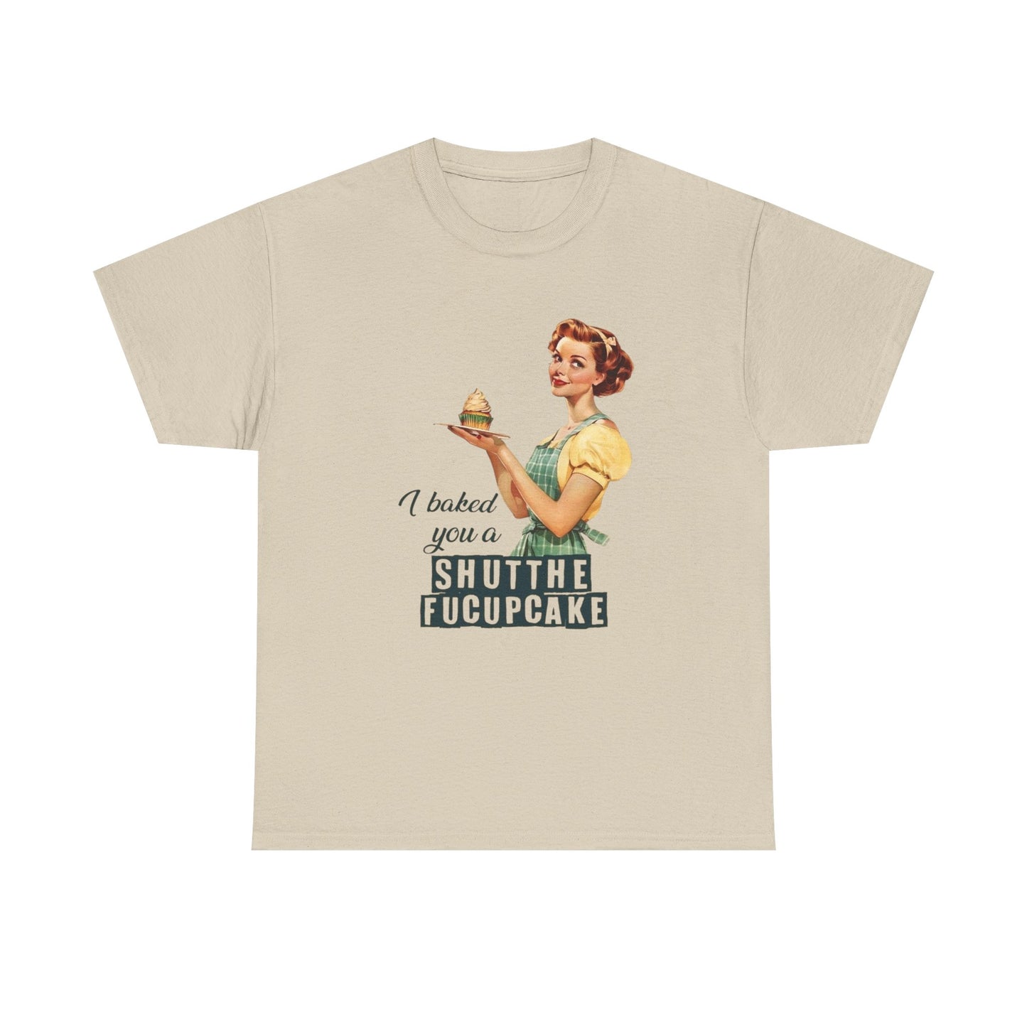 Cupcake Pinup Funny Sarcasm Jokes Graphic T Shirt NEW Unisex Heavy Cotton Tee