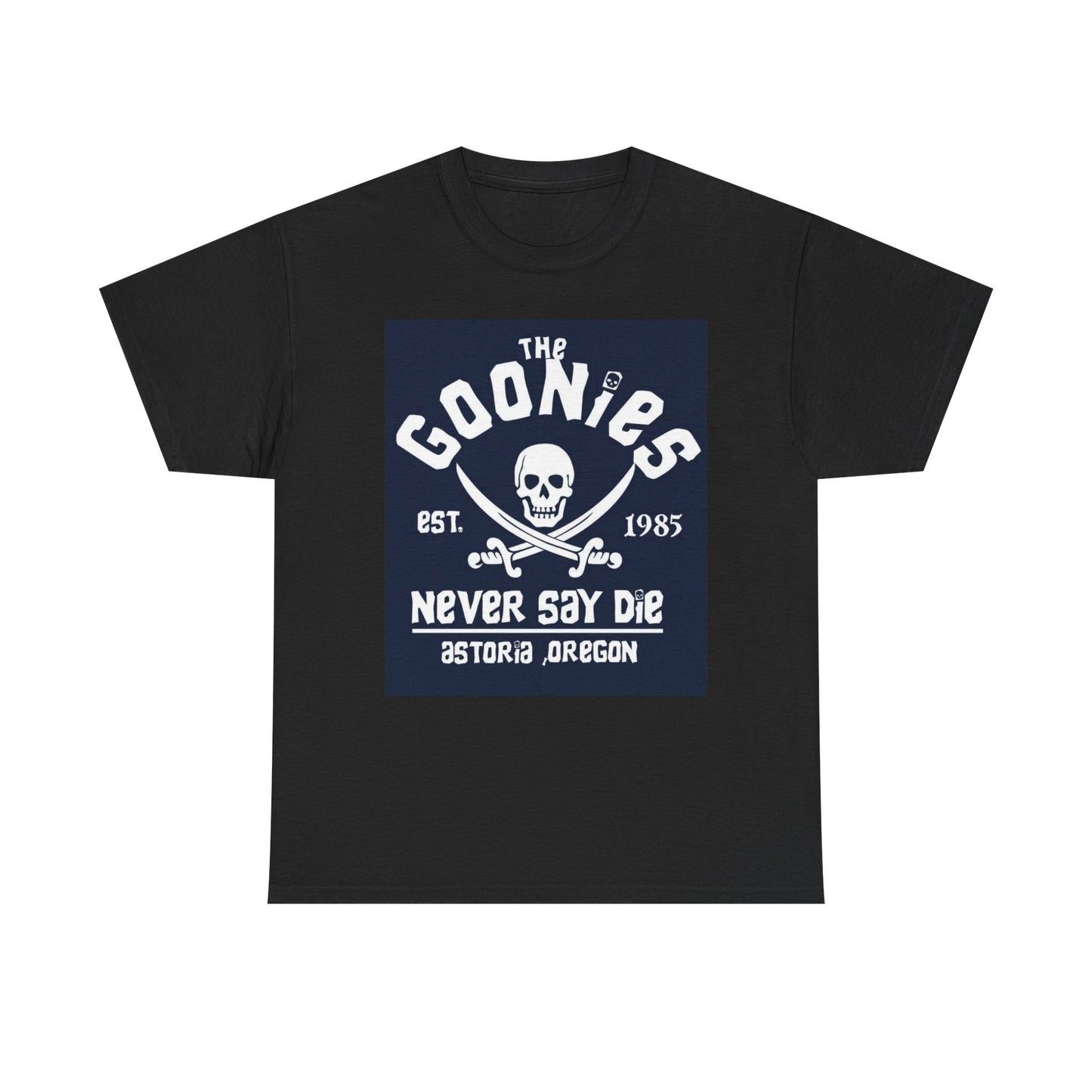 The Goonies Graphic T Shirt Oregon NEVER SAY DIE Funny Unisex Heavy Cotton Tee