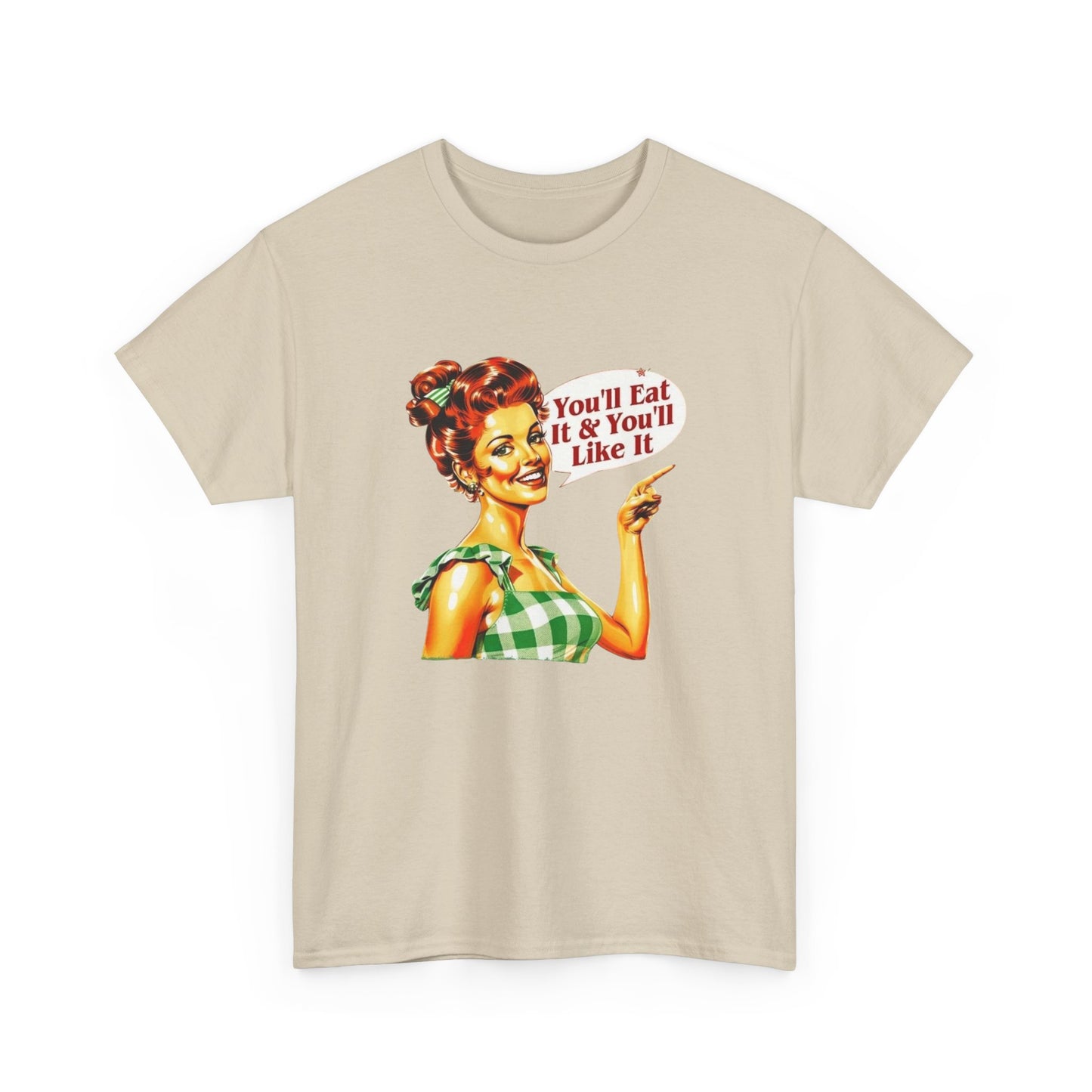 You'll Eat And You'll Like It Funny Mom Pinup Graphic T Shirt NEW Women's