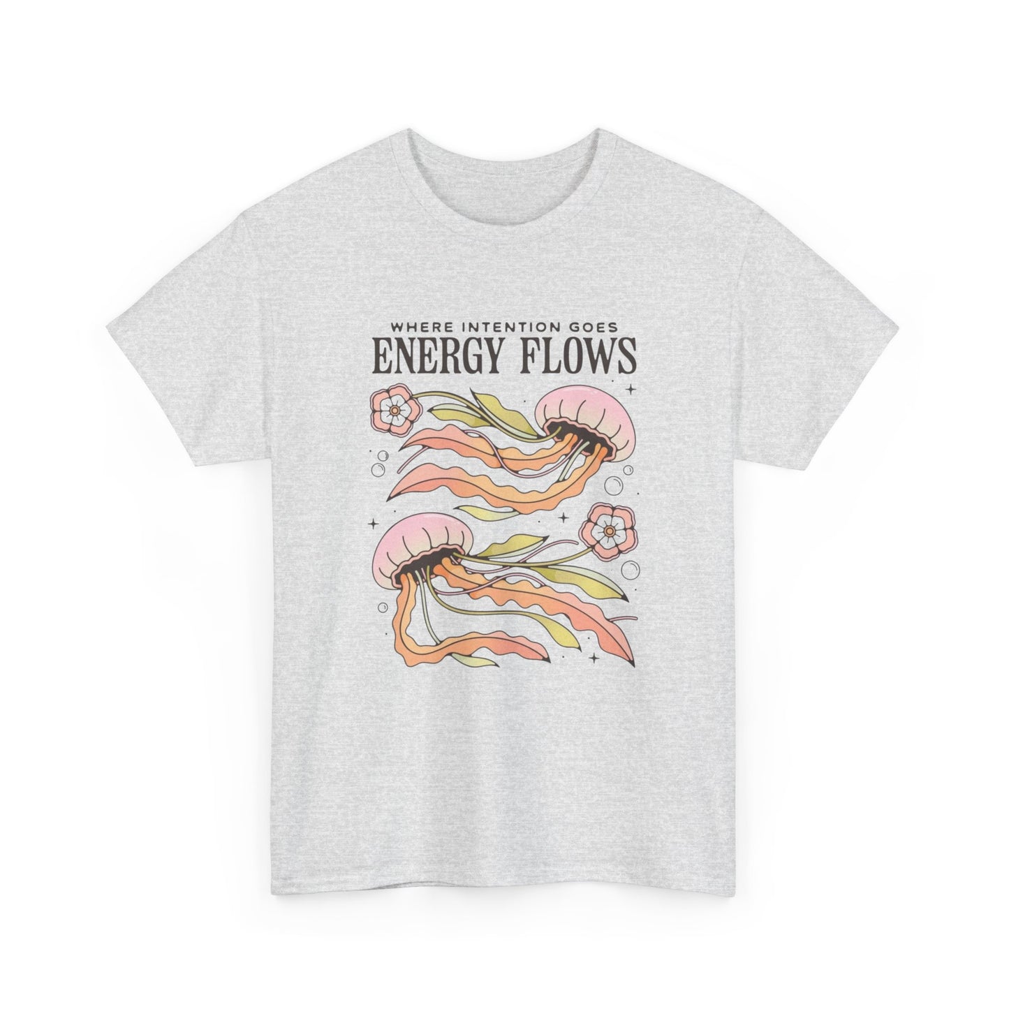 Where Intention Goes Energy Flows Graphic T Shirt Unisex Heavy Cotton Tee