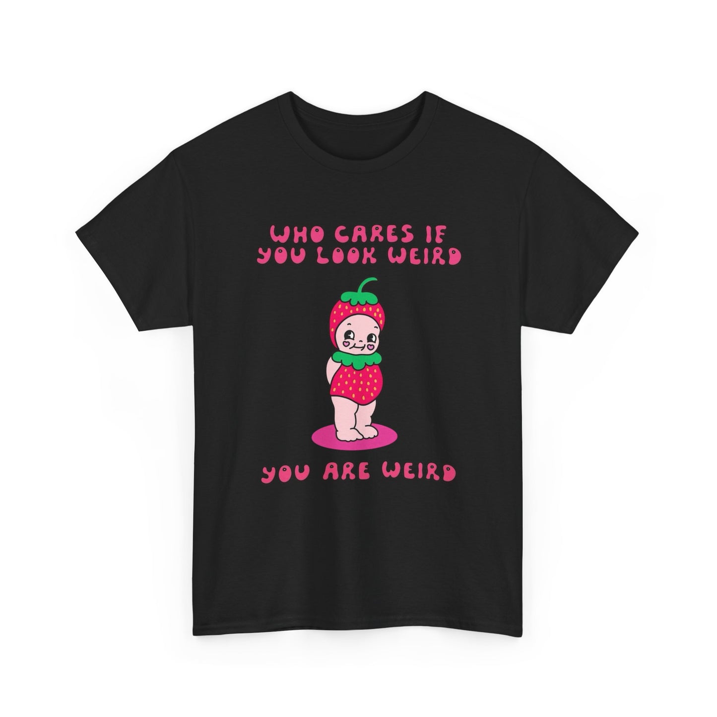 Who Cares If You Look Weird Graphic T-Shirt Unisex Heavy Cotton Tee Gift