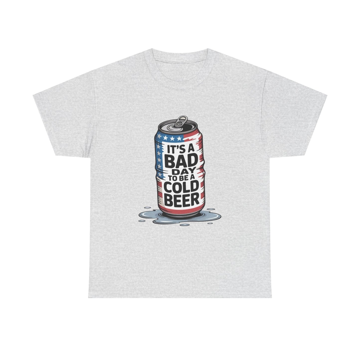Bad Day To Be A Cold Beer Graphic T Shirt ADULT Unisex Heavy Cotton Tee