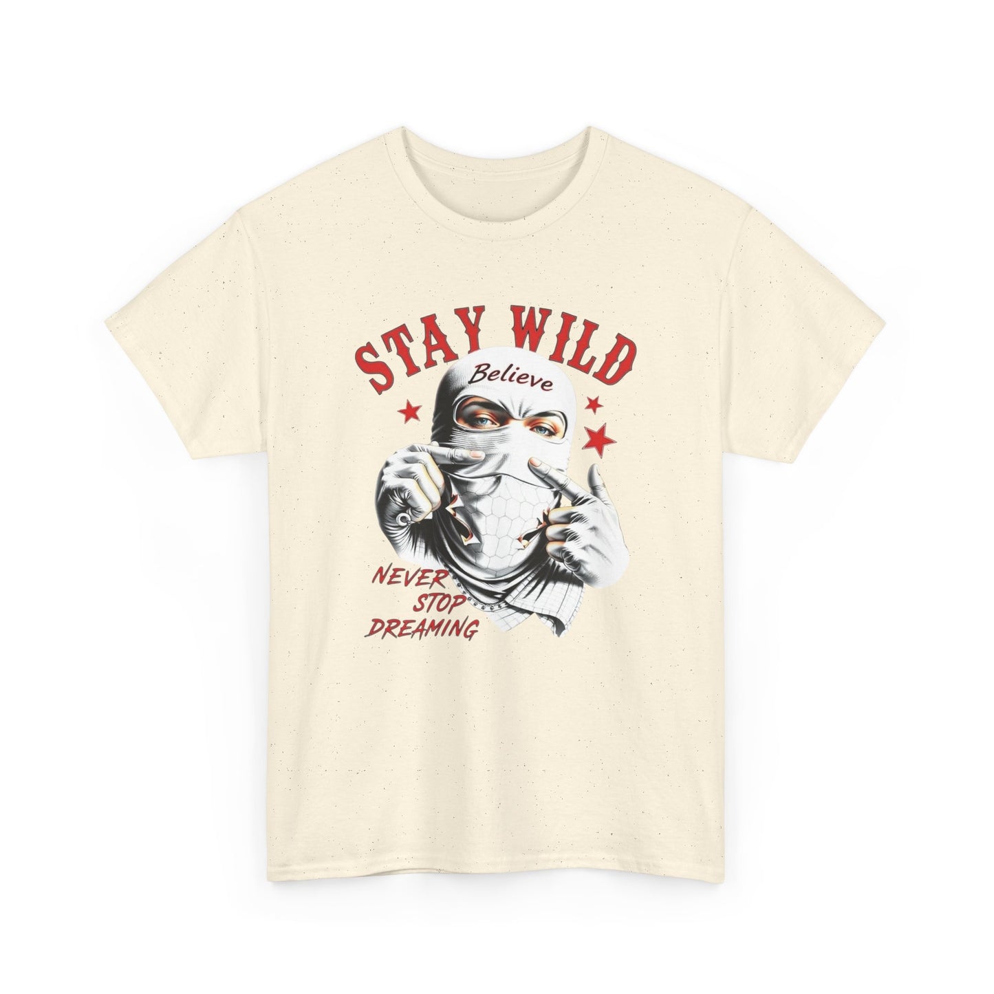 Never Stop Dreaming Stay Wild Graphic T Shirt Unisex Heavy Cotton Tee