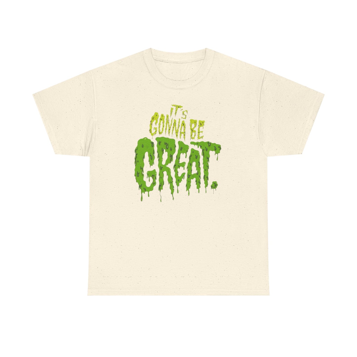It's Gonna Be Great Creepy Graphic T-Shirt Unisex Heavy Cotton Tee