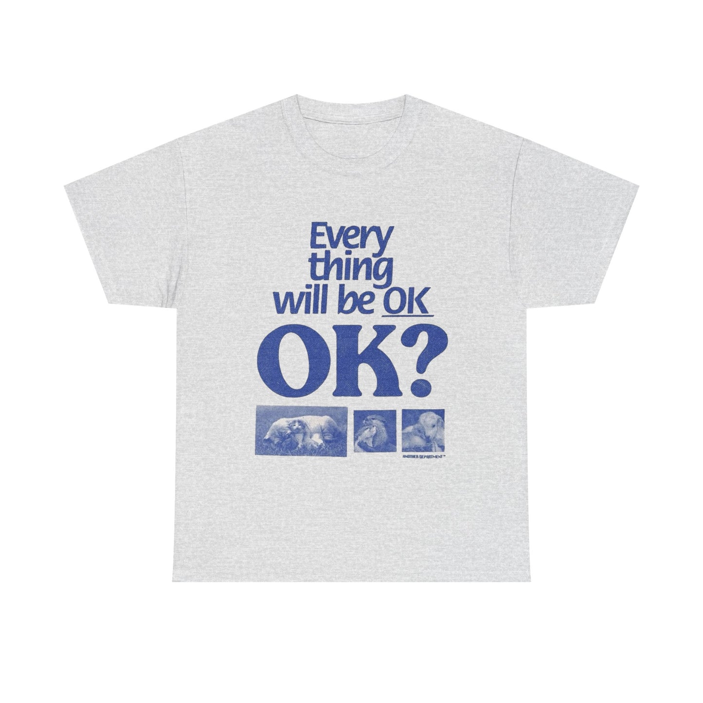 Everything Will Be Ok Graphic T Shirt Unisex Heavy Cotton Tee