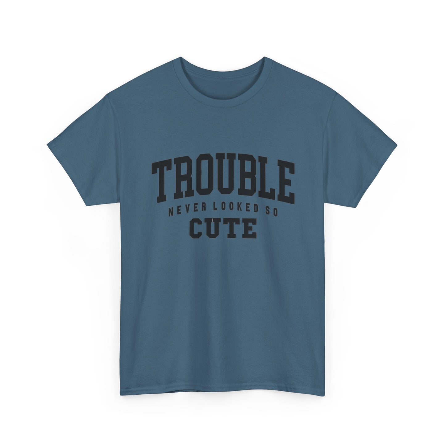 Trouble Never Looked So Cute Funny Graphic T Shirt NEW ADULT