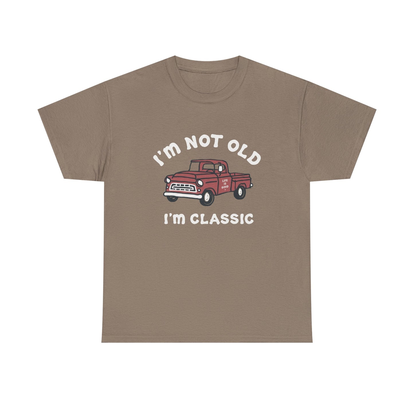 I'm Not Old I'm Classic Pick Up Truck Graphic T Shirt NEW ADULT