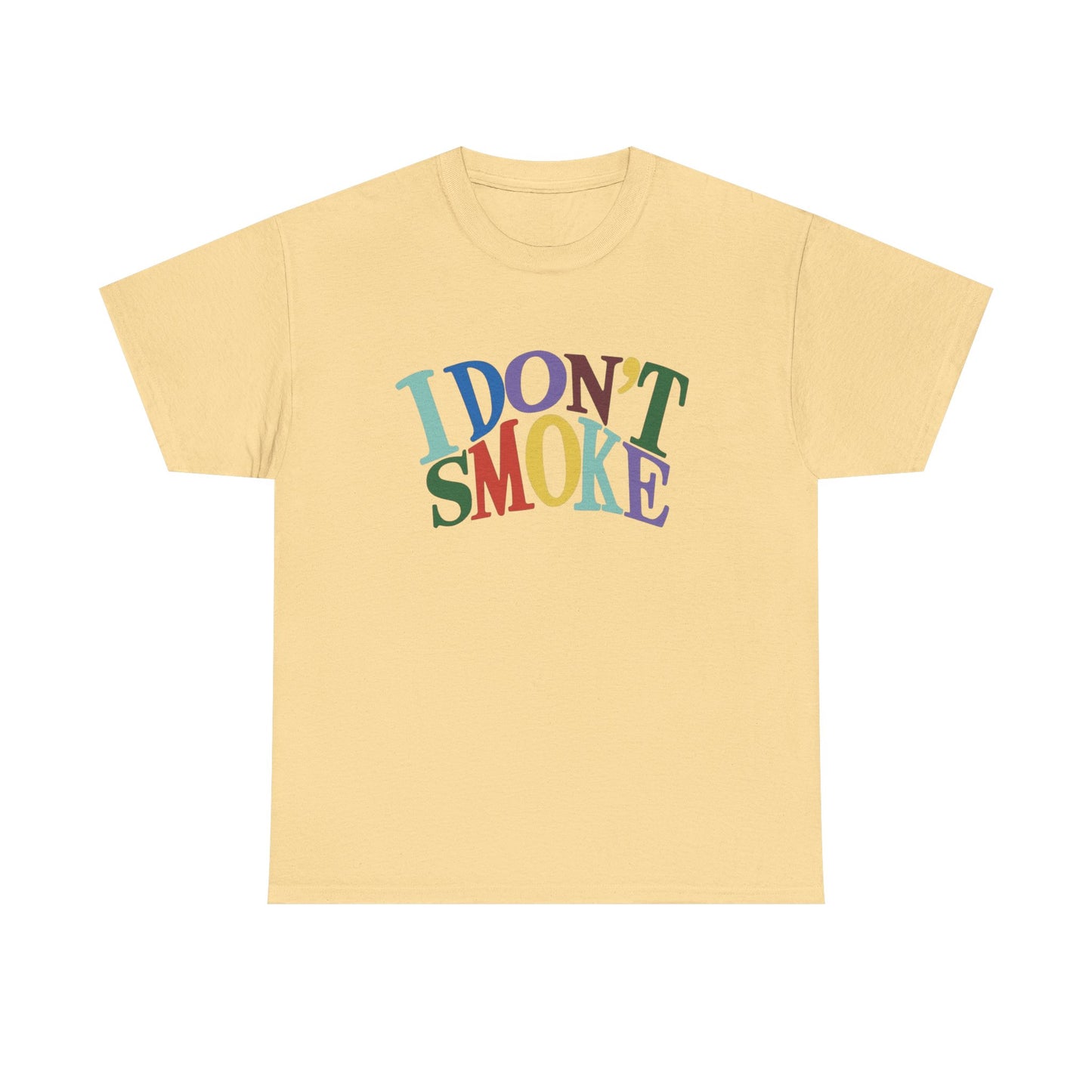 I Don't Smoke T-Shirt Unisex Heavy Cotton Tee Gift New