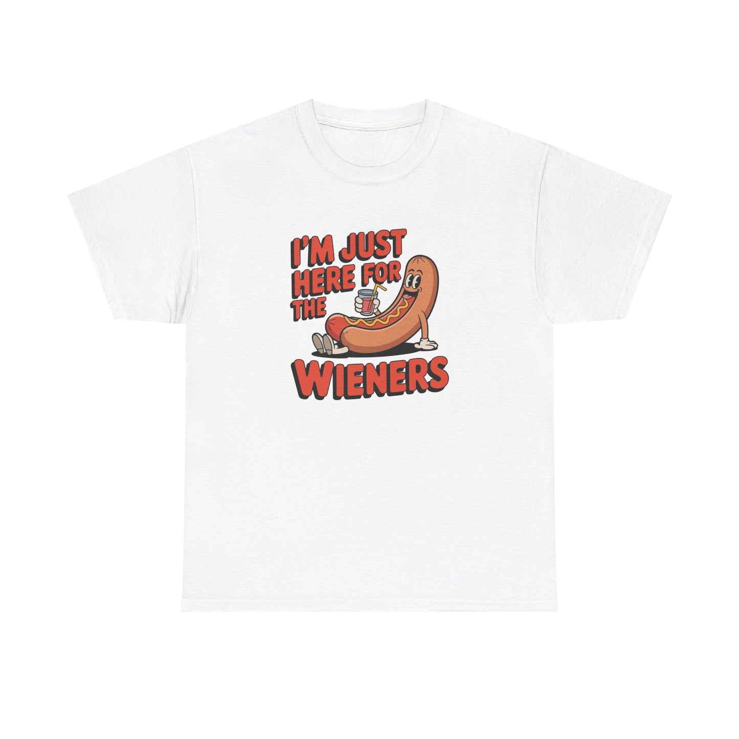 I'm Just Here For The Weiners Funny Graphic T Shirt Jokes Unisex Heavy Cotton