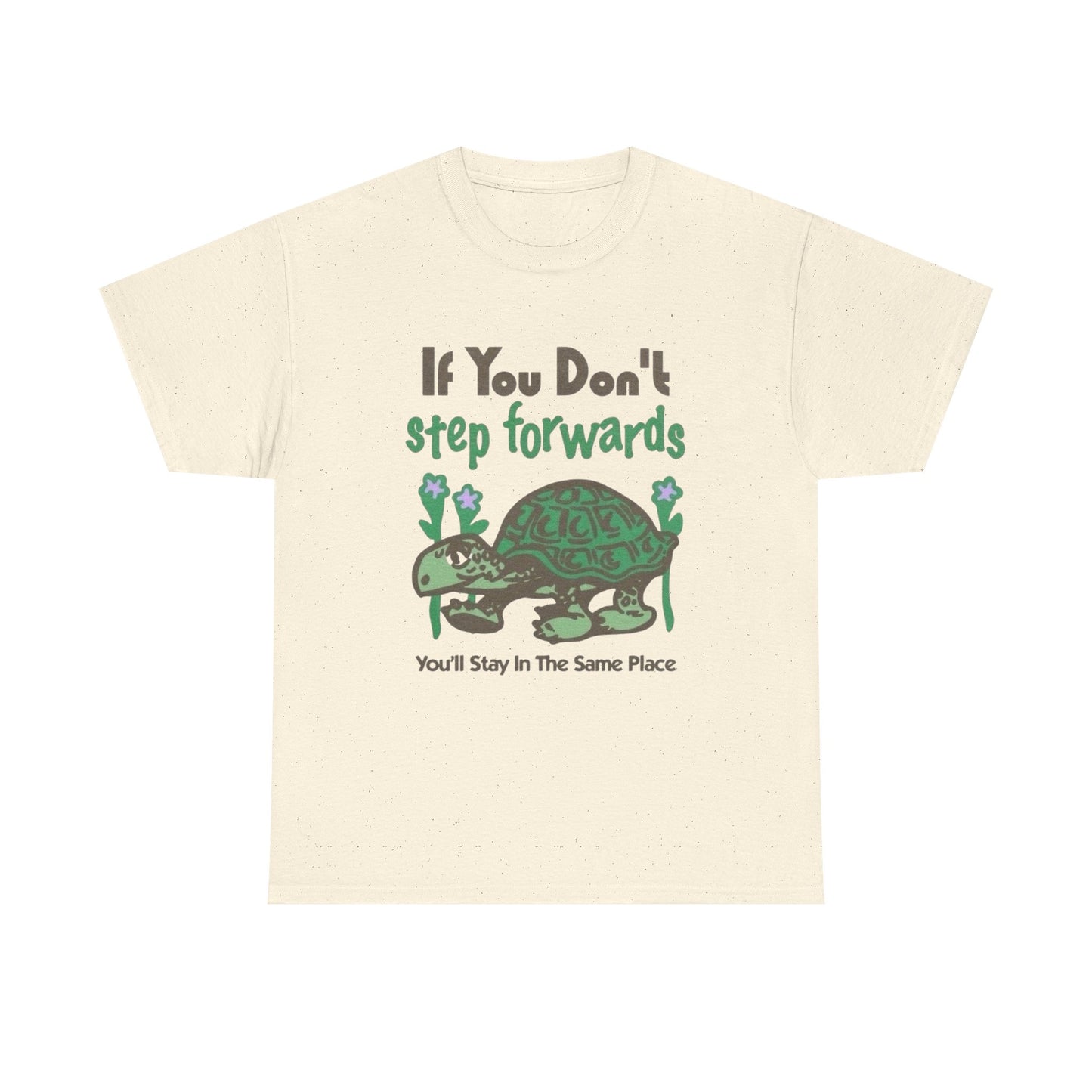 If You Don't Step Forwards Turtle Graphic T Shirt Heavy Cotton Tee Gift Vintage