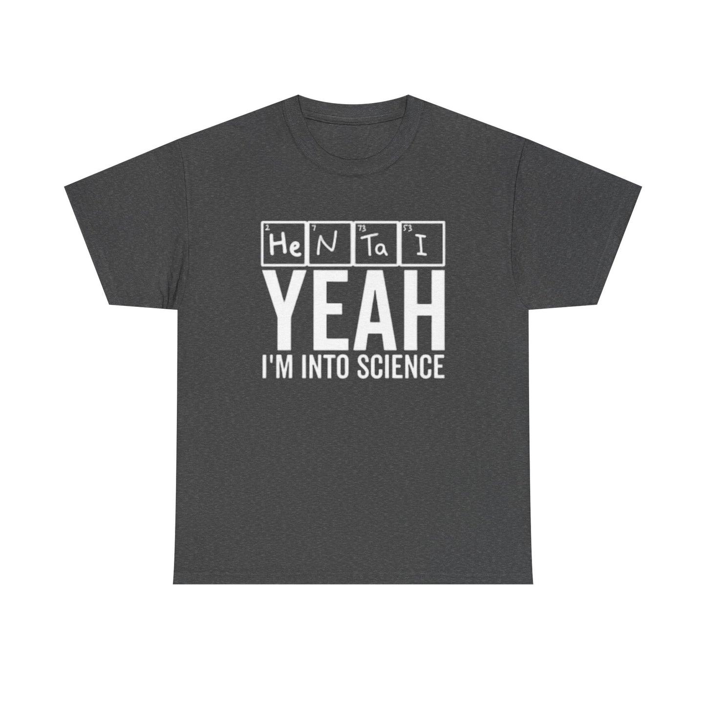 Hentai Yes Im Into Science Graphic T Shirt Funny Anime Unisex Heavy Cotton Tee