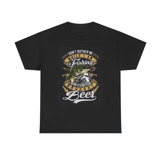 Don't Bother Me While I'm Fishing Graphic T Shirt Funny Unisex Heavy Cotton Tee