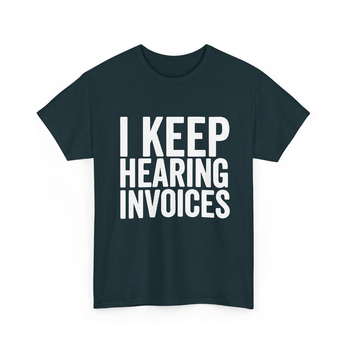 I keep Hearing Voices Graphic T Shirt Funny Jokes Hilarious Unisex Heavy Cotton