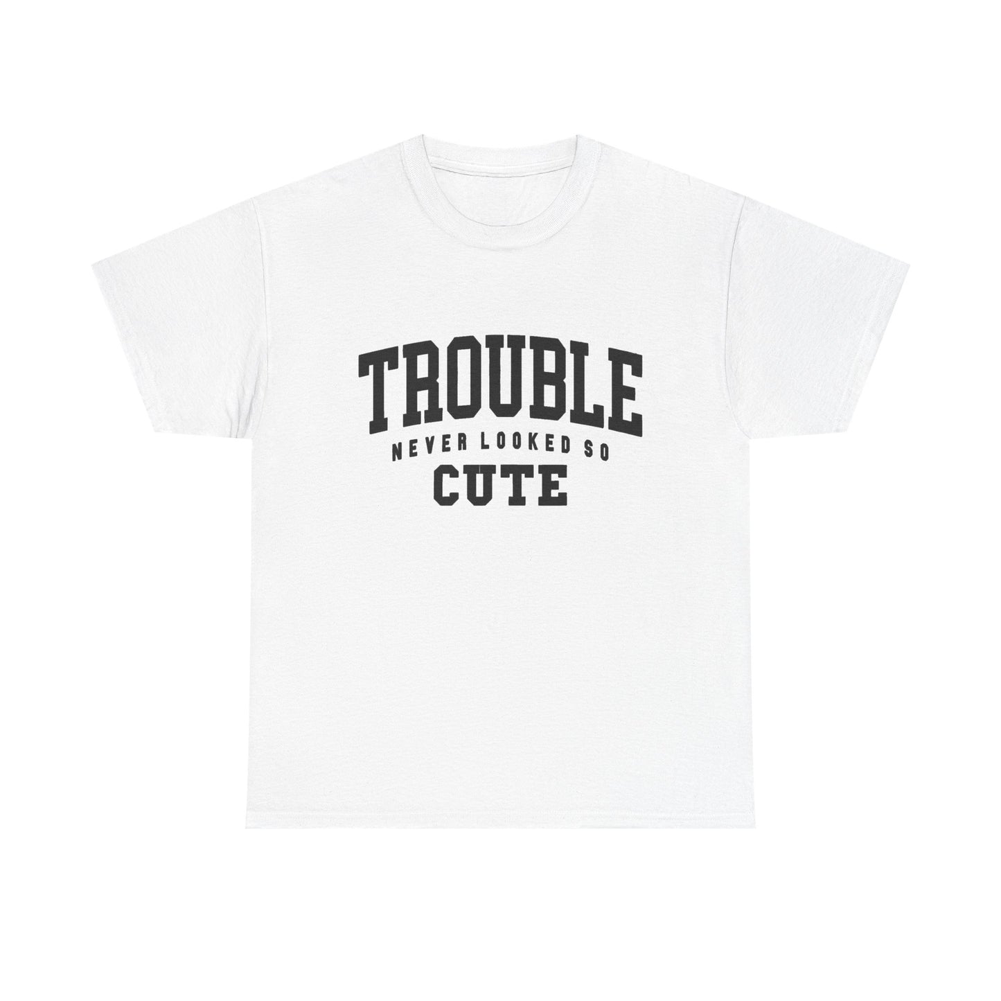 Trouble Never Looked So Cute Funny Graphic T Shirt NEW ADULT