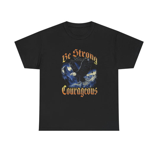 Be Strong And Courageous Graphic T Shirt