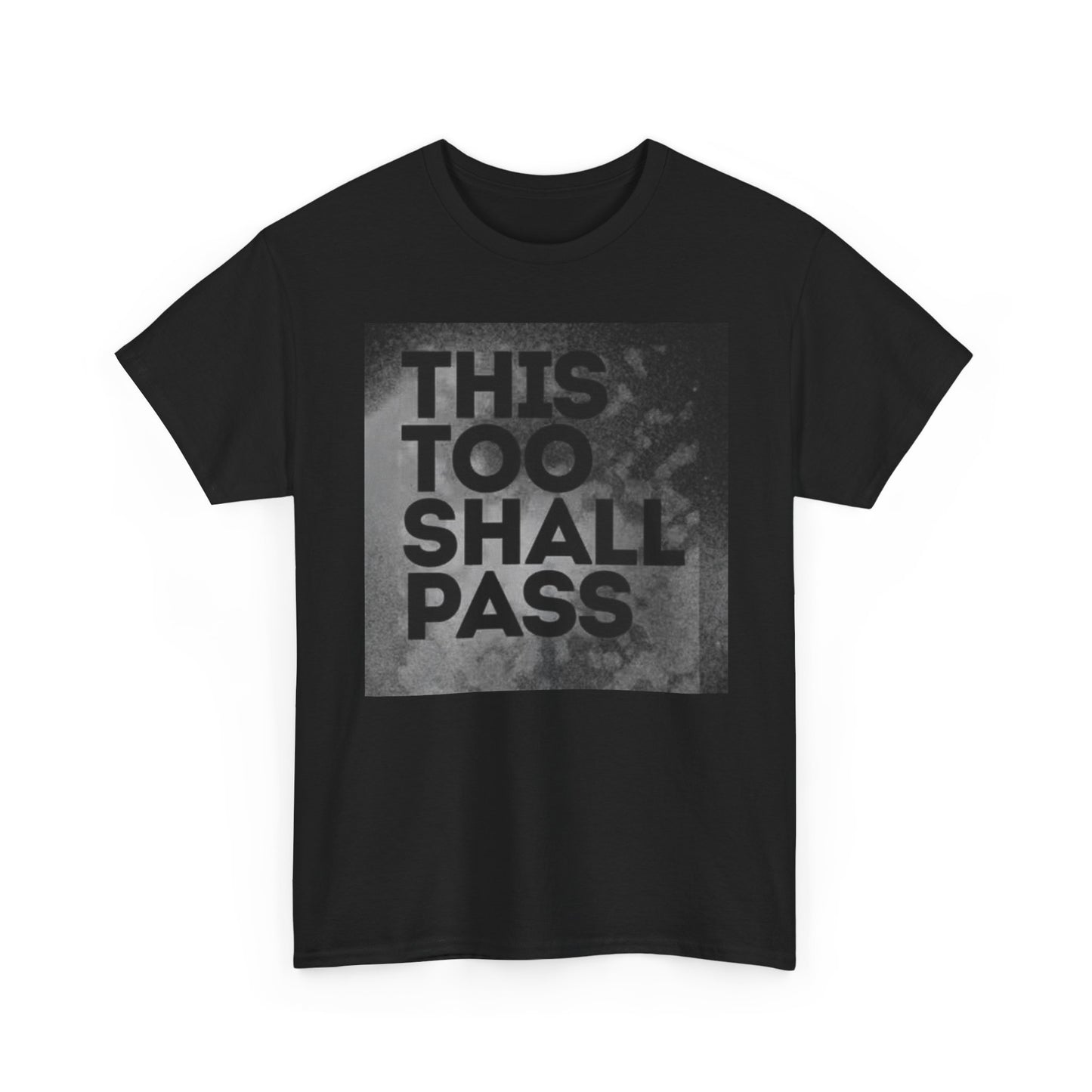 This Too Shall Pass Graphic T Shirt Motivation Unisex Heavy Cotton Tee