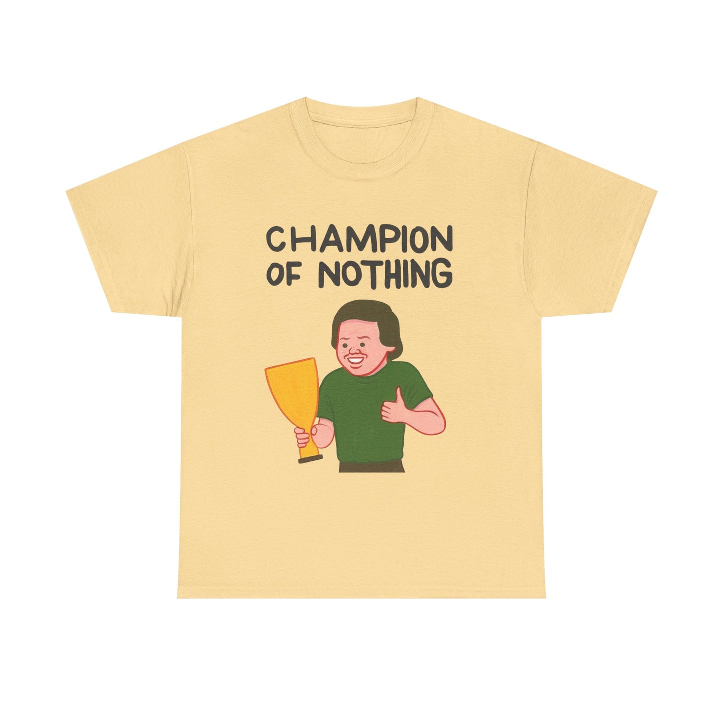 Champion Of Nothing Funny Graphic T Shirt NEW ADULT TEE VINTAGE