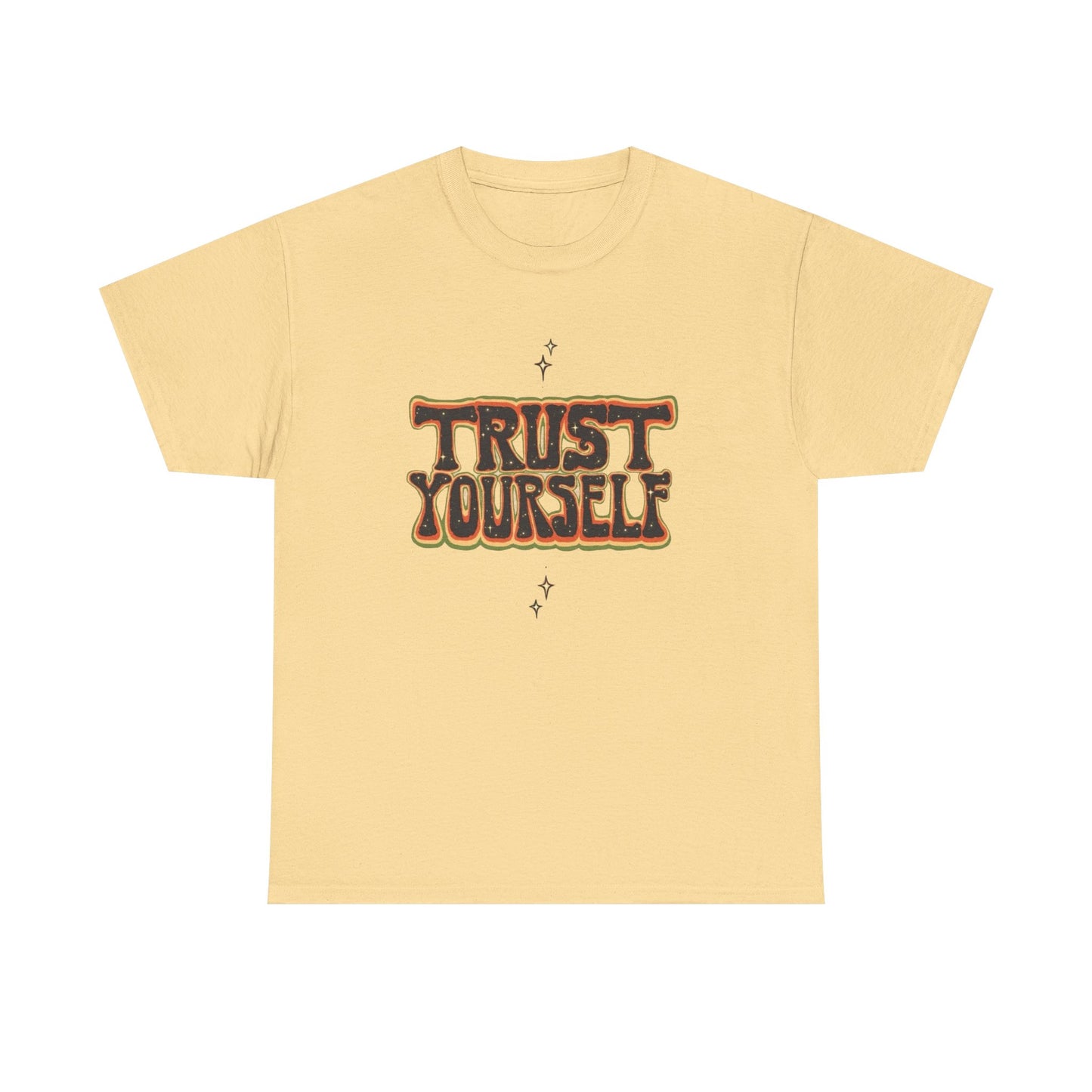 Trust Yourself Graphic T Shirt NEW ADULT Tee