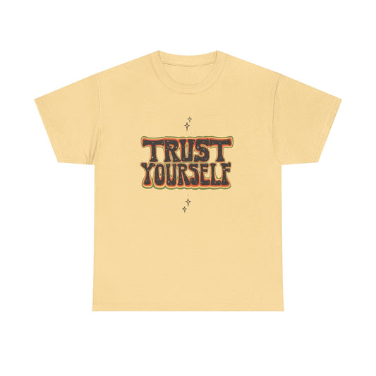 Trust Yourself Graphic T Shirt NEW ADULT Tee