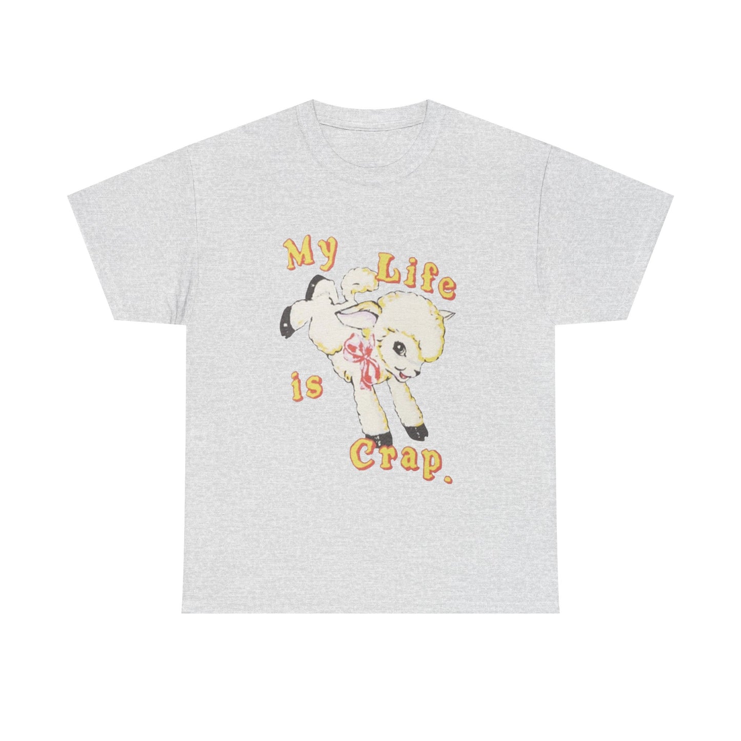 My Life Is Crap Funny Sheep Graphic T Shirt Unisex Heavy Cotton Tee