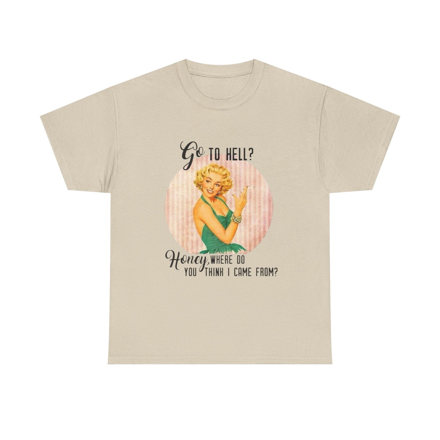 Go To Hell Funny Pinup Graphic T Shirt NEW Unisex Heavy Cotton Tee