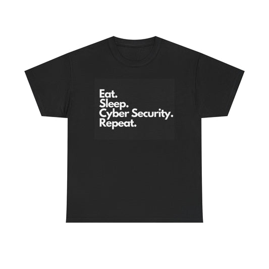 Eat Sleep Cyber Security Graphic T Shirt Funny Unisex Heavy Cotton Tee