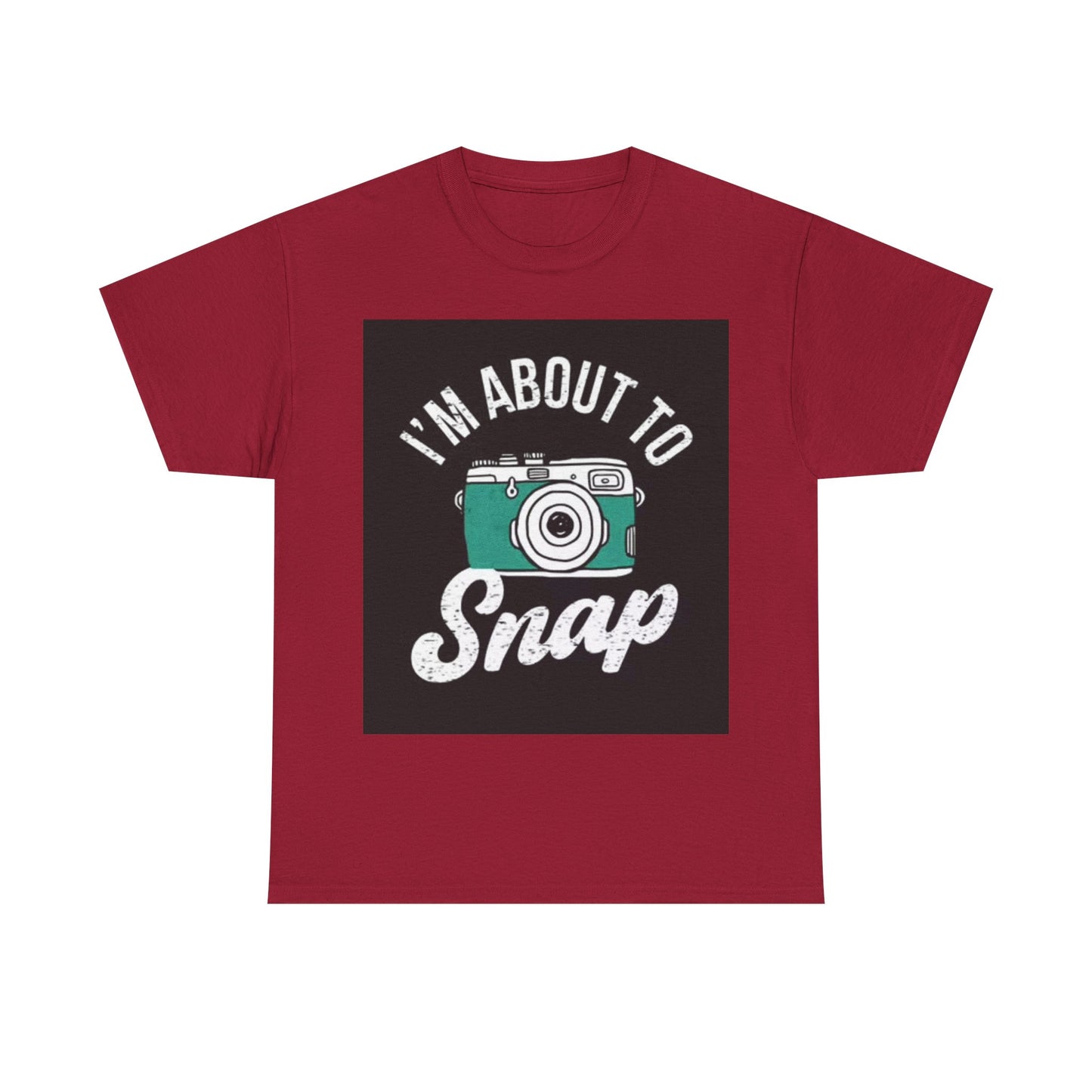Im About To Snap Photographer Shirt Funny Camera Graphic Unisex Heavy Cotton Tee