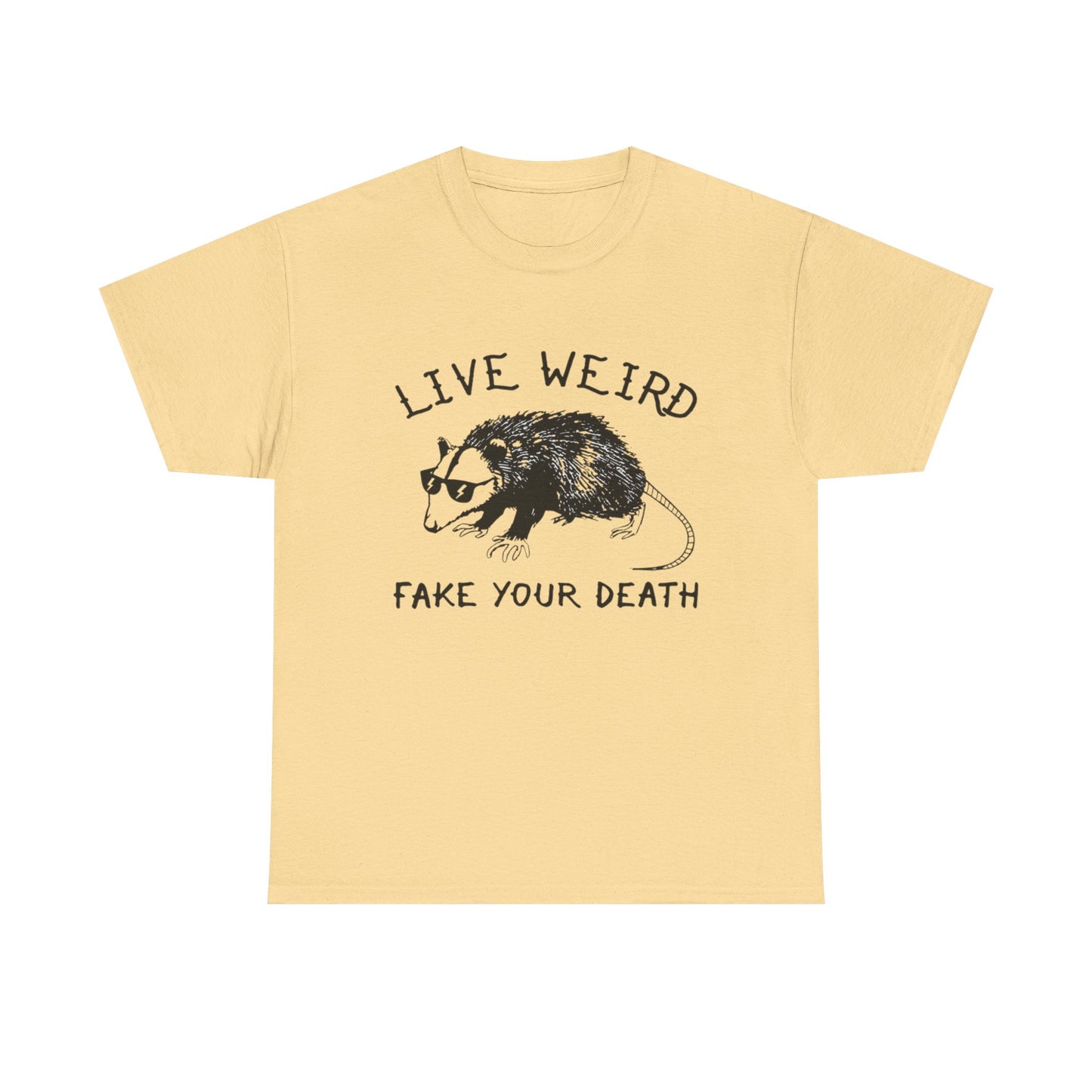 Live Weird Fake Your Death Funny Graphic T Shirt Unisex Heavy Cotton Tee