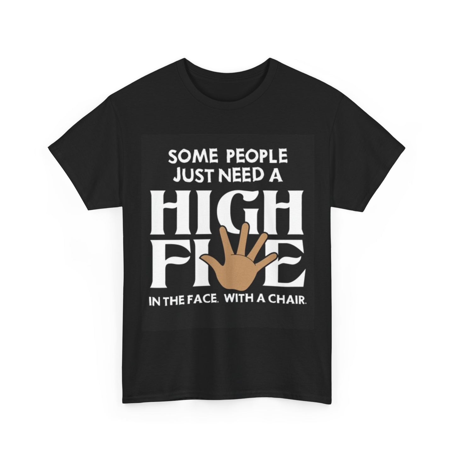 Some People Need A High Five Shirt Funny Wrestling Comedy Unisex Heavy Cotton