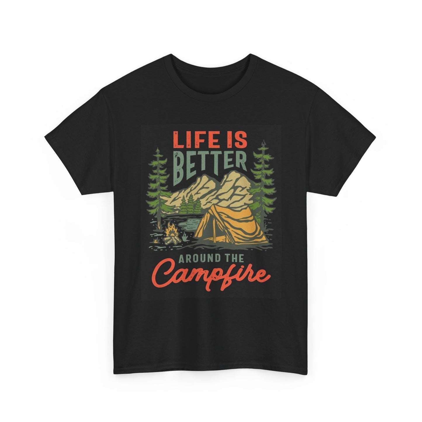 Life Is Better With A Campfire Graphic T Shirt Unisex Heavy Cotton Tee