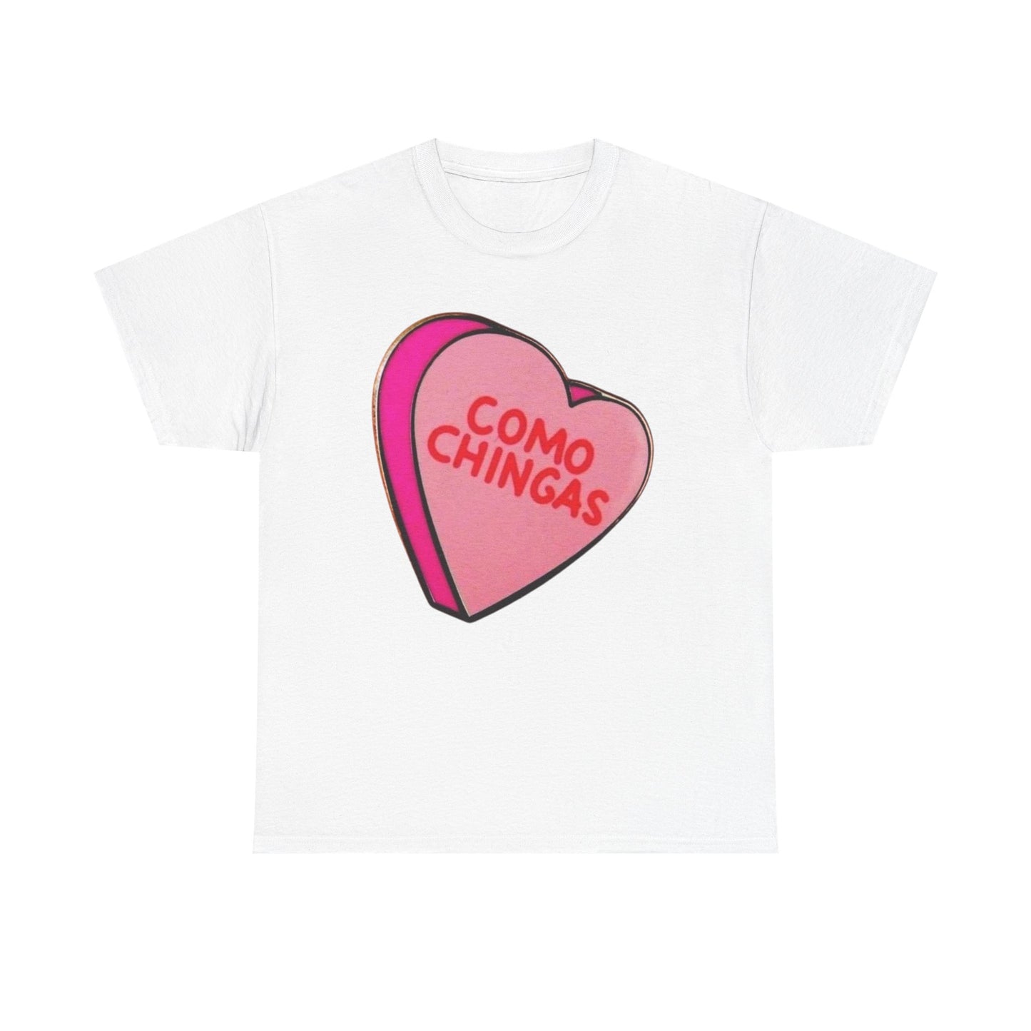 Como Chingas Funny Heart T Shirt Graphic Unisex Heavy Cotton Tee NEW GIFT