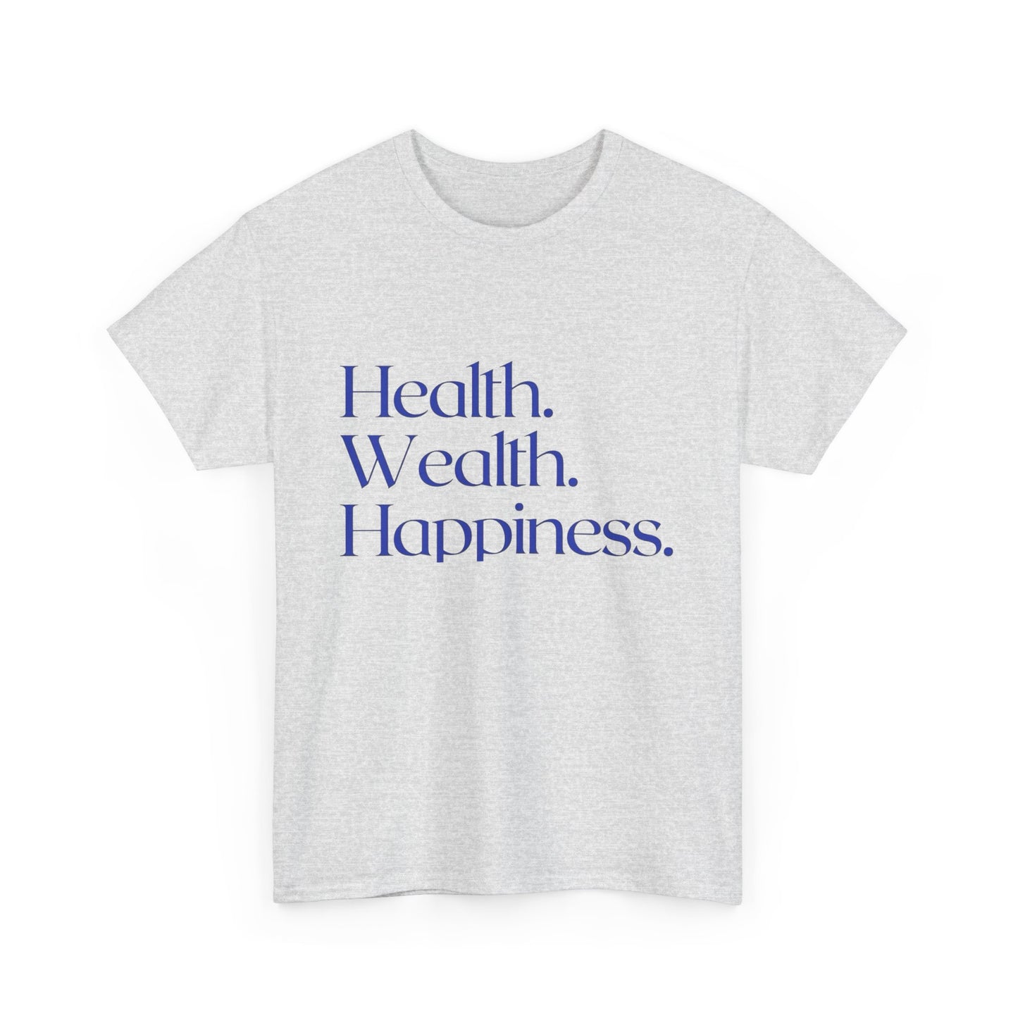 Health Wealth Happiness Graphic T Shirt NEW ADULT Tee