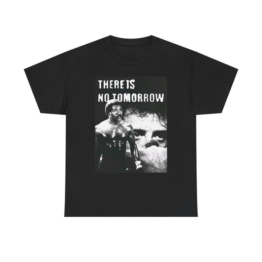 There Is No Tomorrow Rocky Graphic T Shirt S-5XL Unisex Heavy Cotton Tee