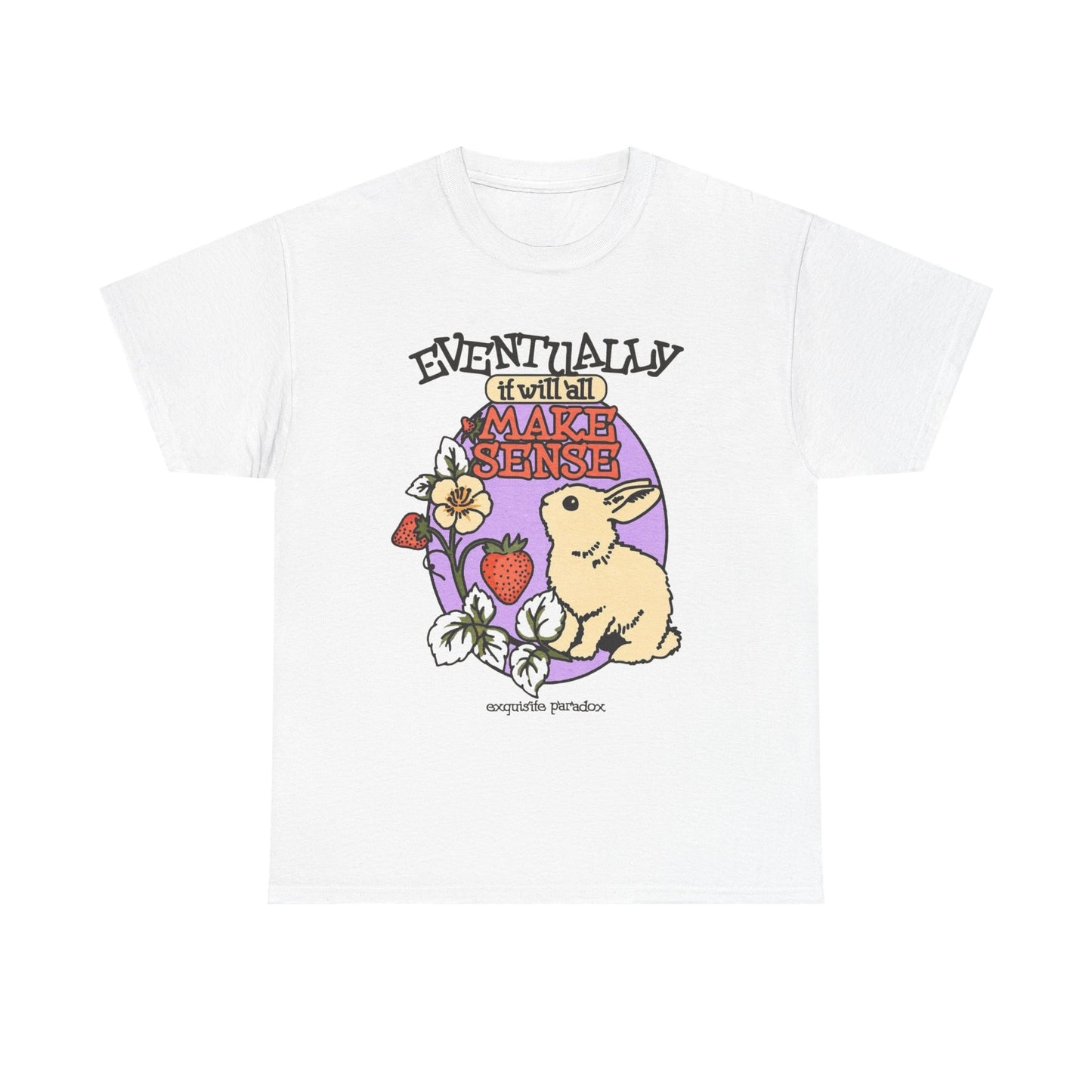 Eventually It Will All Make Sense Graphic T Shirt NEW ADULT Tee