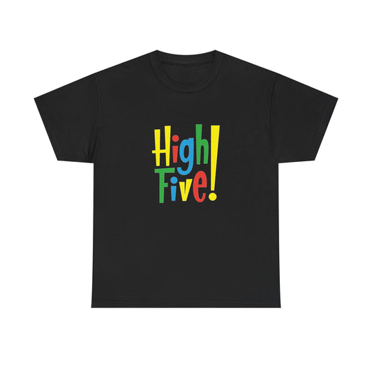 High Five! Graphic T Shirt Unisex Heavy Cotton NEW Tee