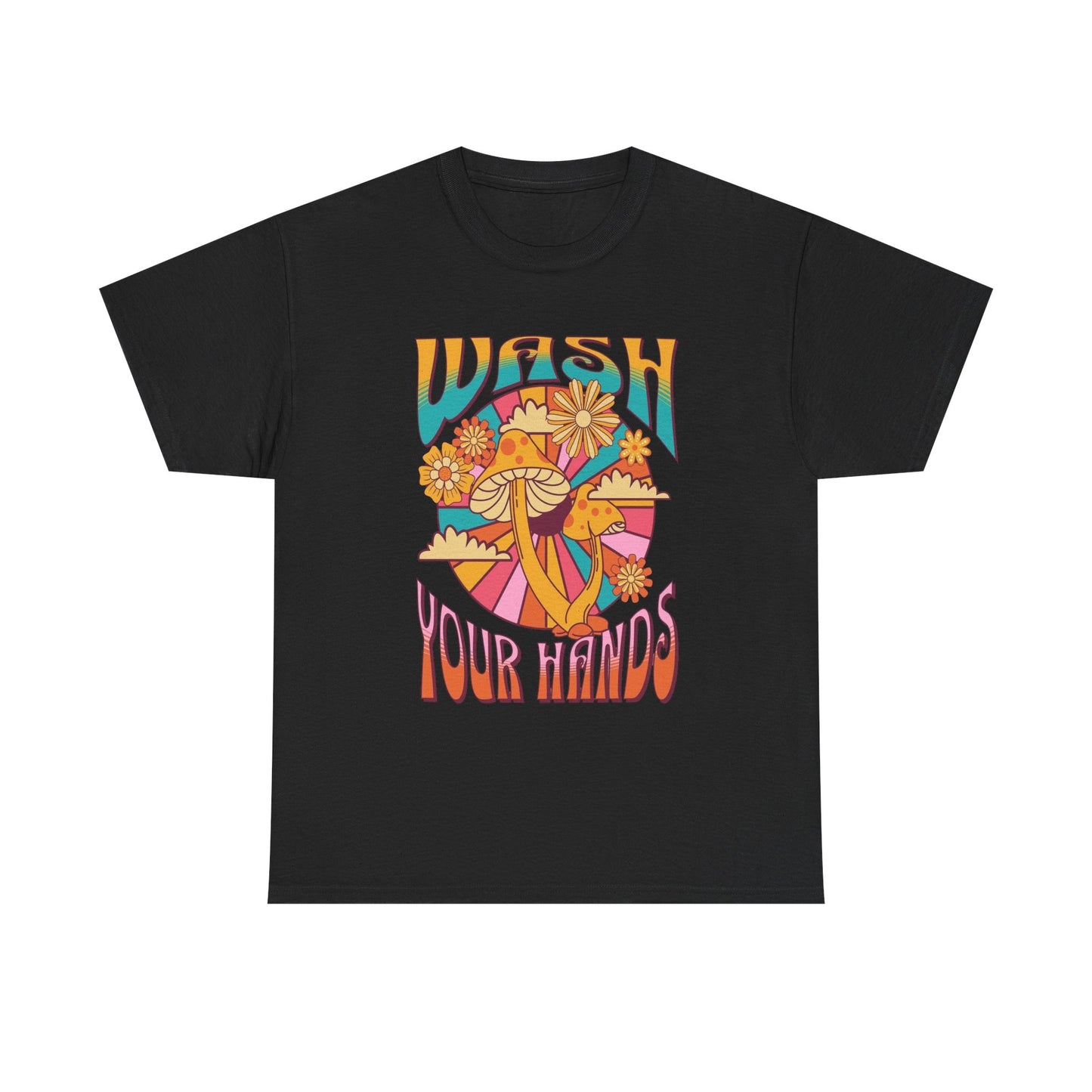 Wash Your Hands T Shirt Graphic Unisex Heavy Cotton Tee NEW GIFT