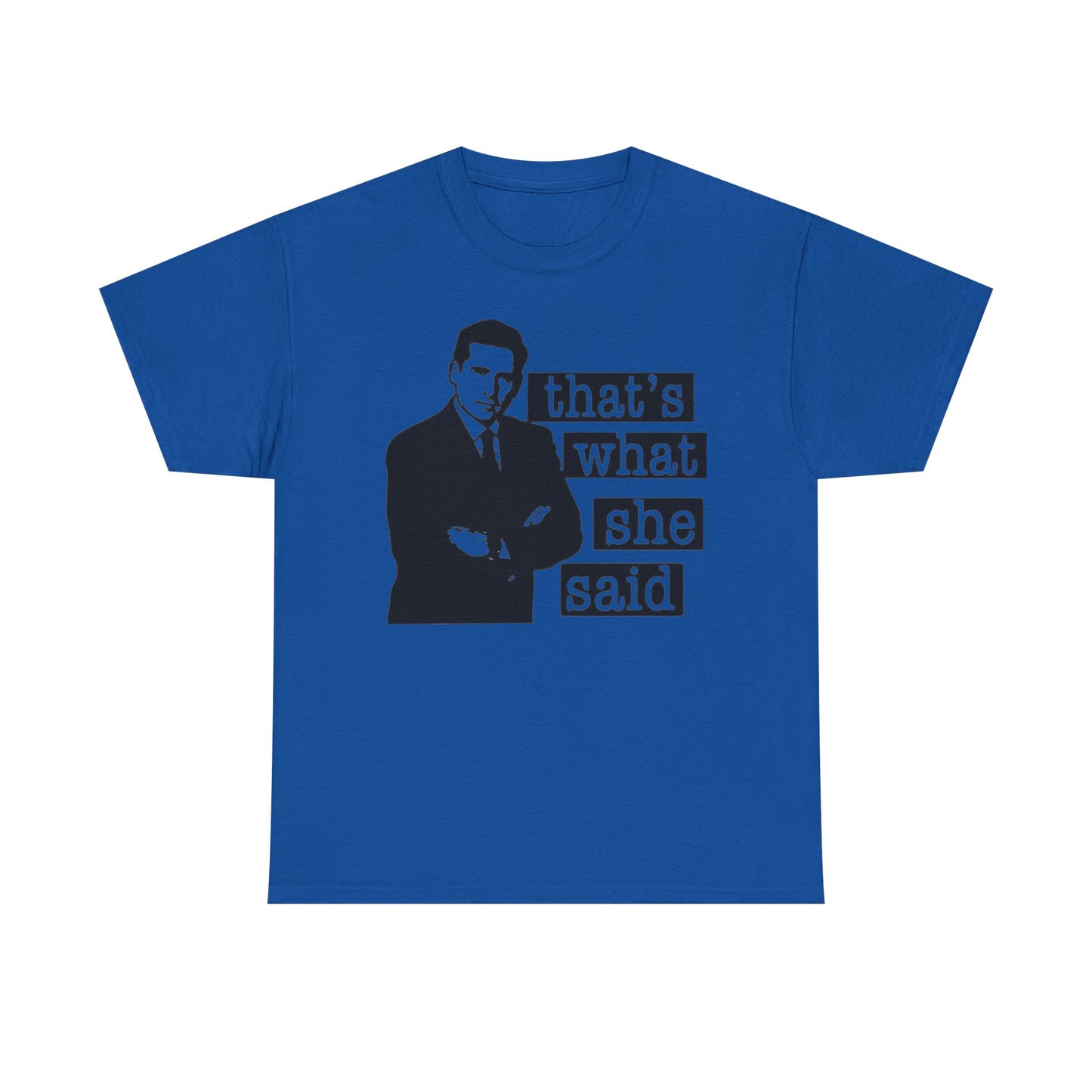 The Office Graphic T Shirt That's What She Said Funny Unisex Heavy Cotton Tee