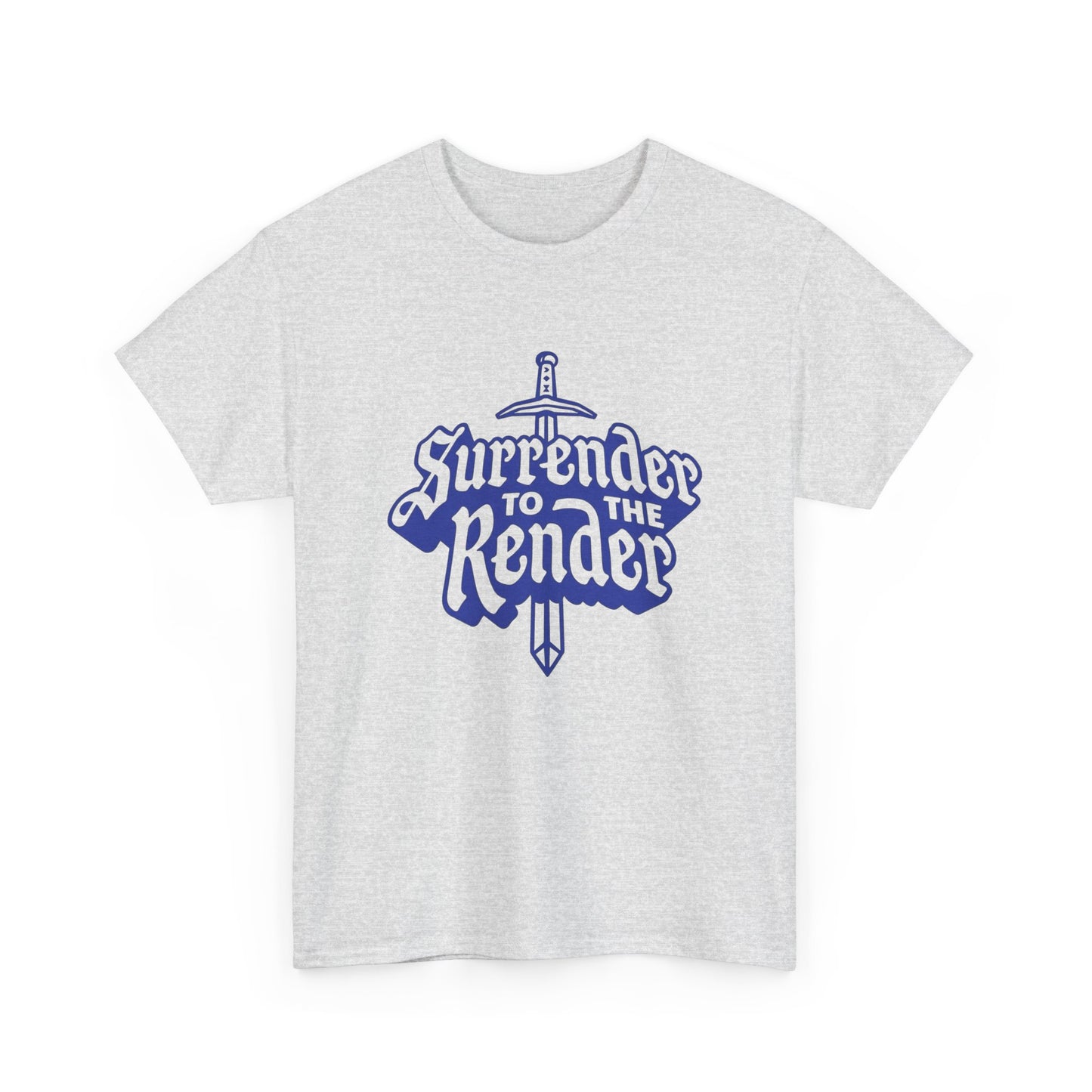 Surrender To The Render Graphic T Shirt Unisex Heavy Cotton Tee NEW GIFT