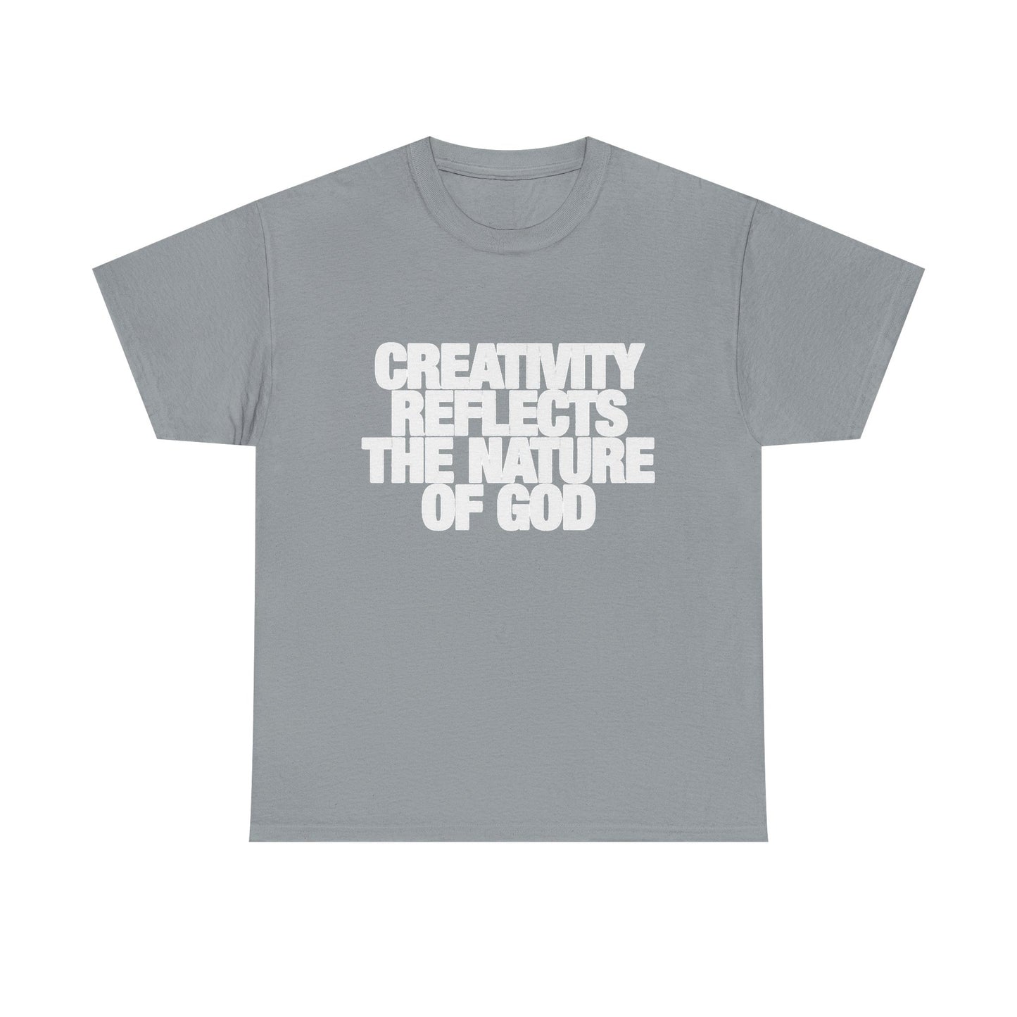 Creativity Reflects The Nature Of God Graphic T Shirt NEW ADULT
