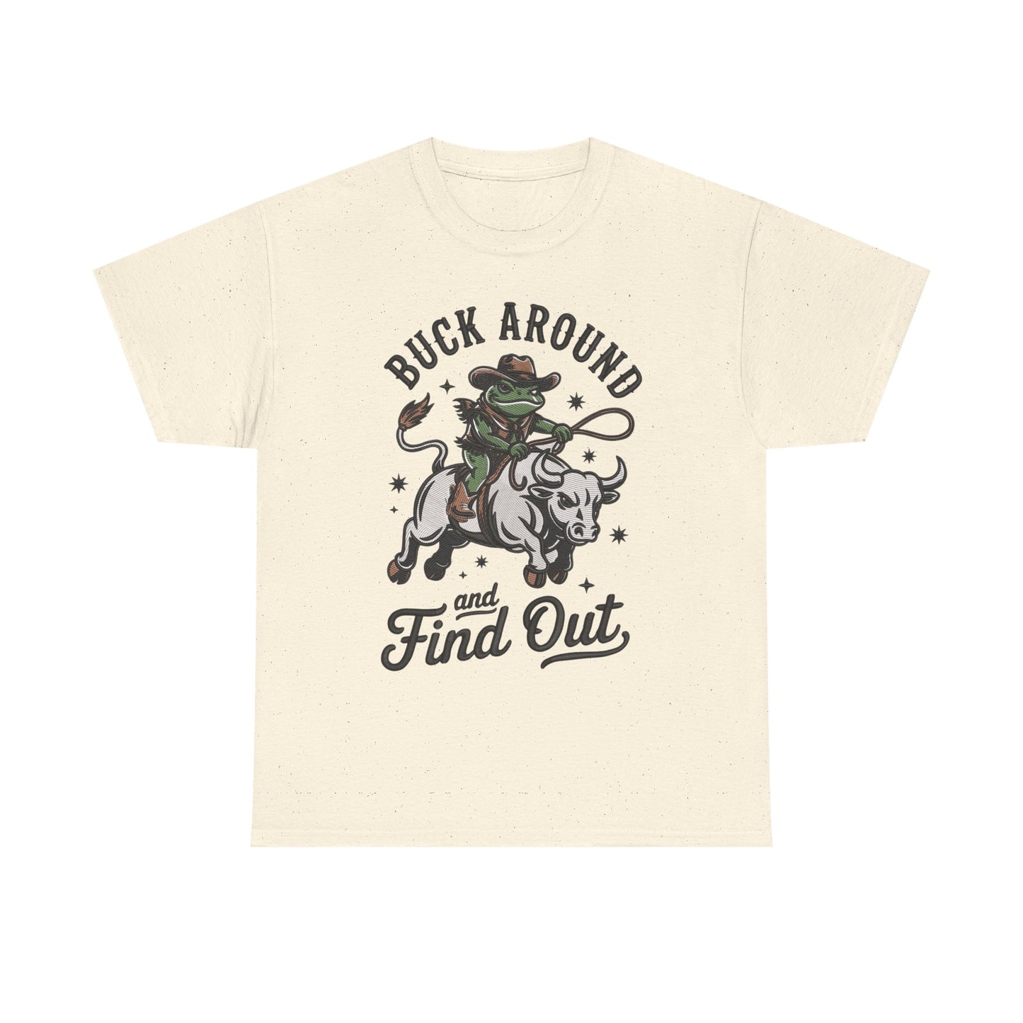 Buck Around And Find Out Graphic T Shirt Unisex Heavy Cotton Tee Gift