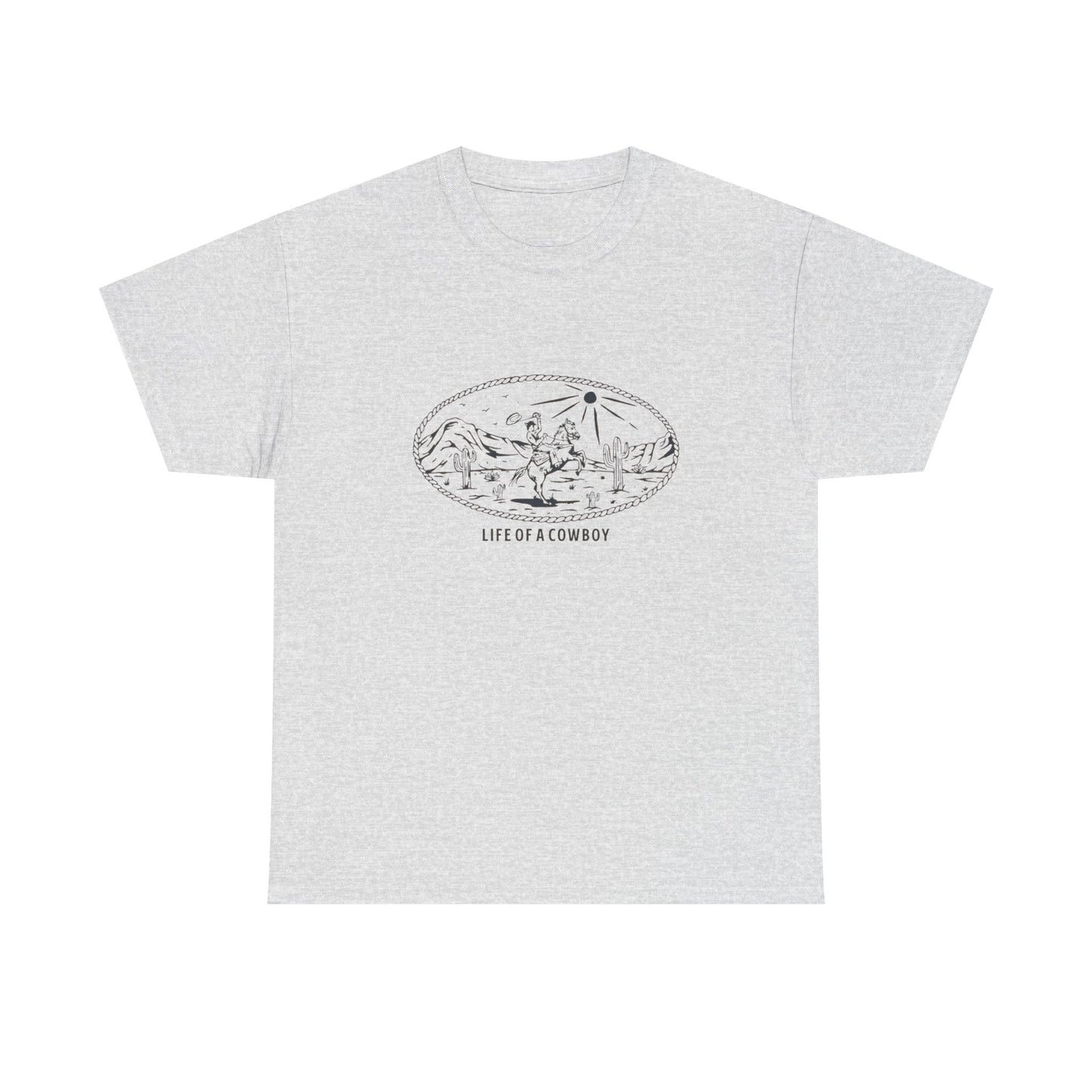Life Of A Cowboy Graphic T Shirt Unisex Heavy Cotton Tee