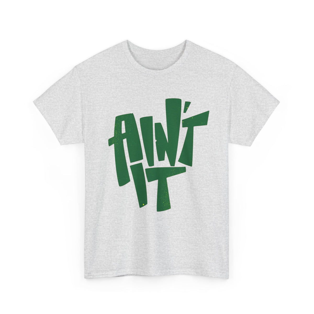 Ain't It Funny T Shirt Graphic Men's Heavy Cotton Tee