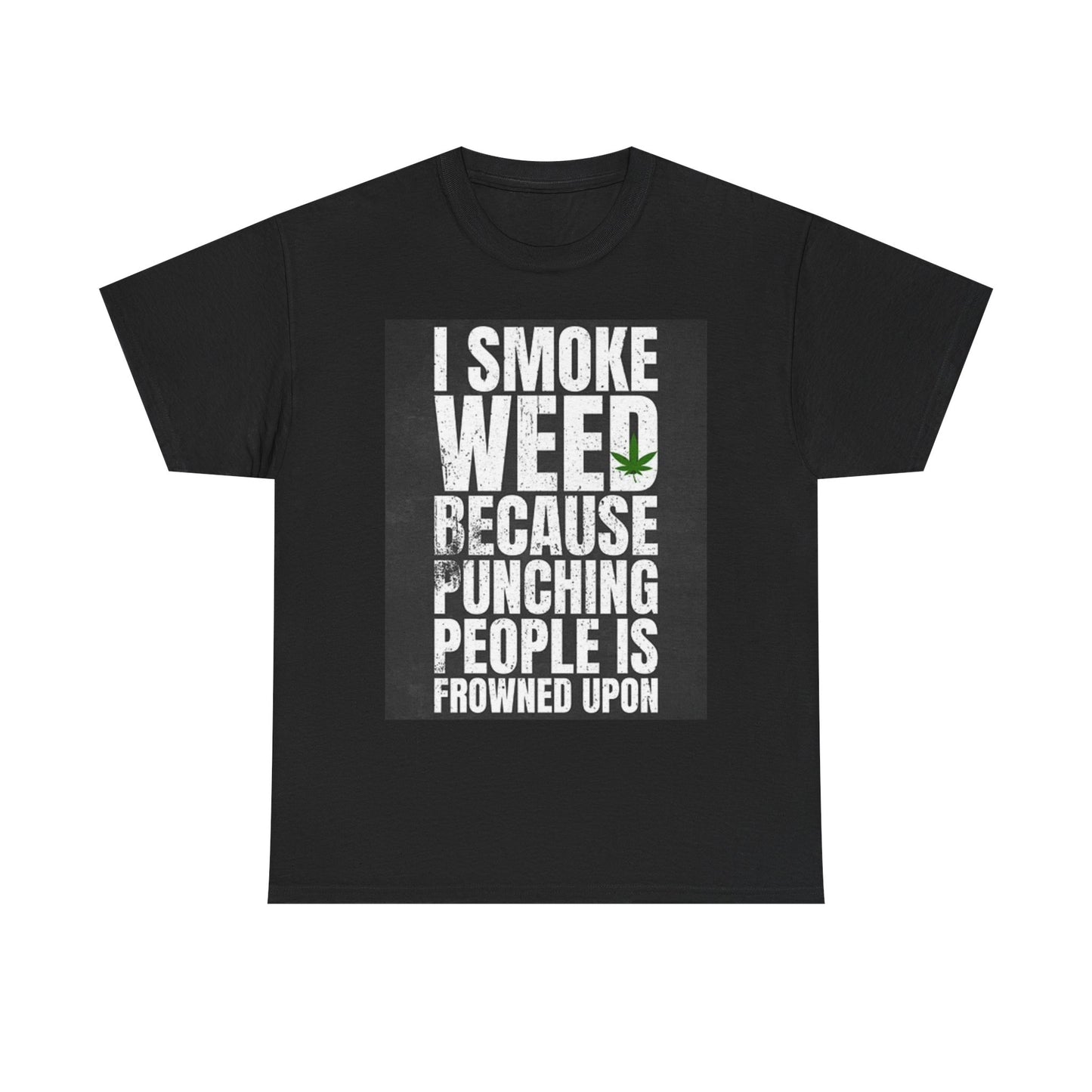 Funny Weed T Shirt Punching People Jokes Unisex Heavy Cotton Tee