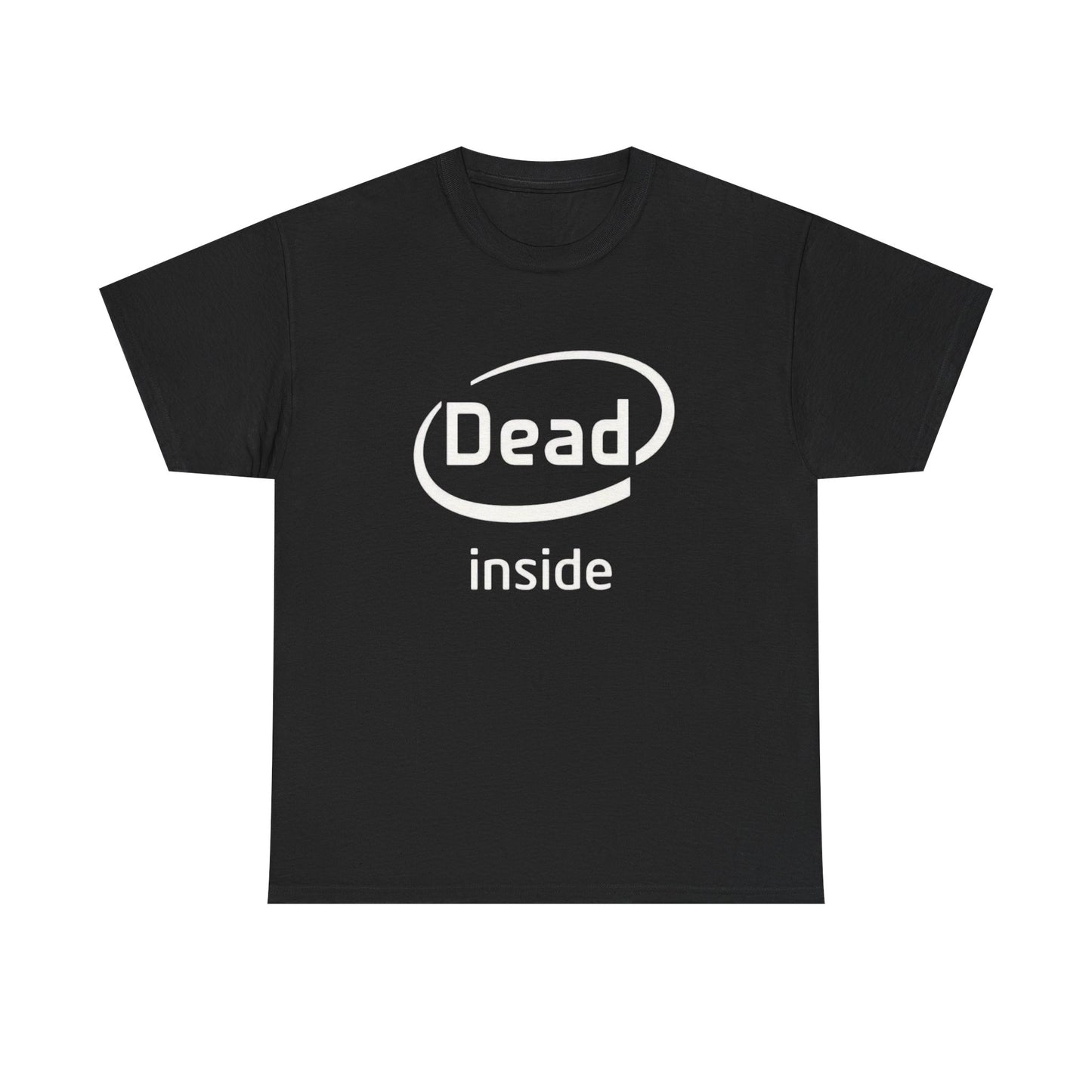 Dead Inside Funny Graphic T Shirt Adult NEW