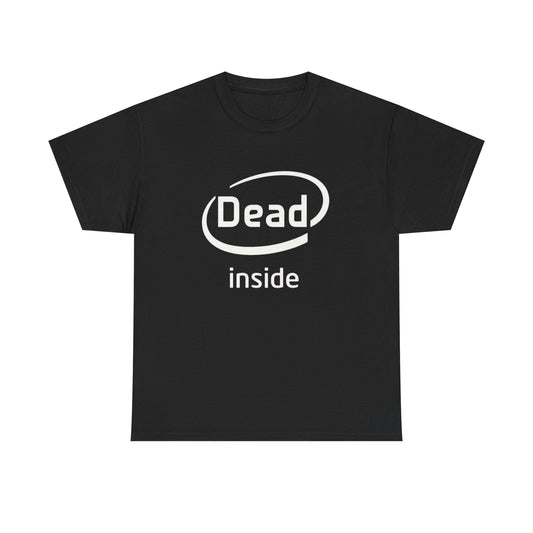 Dead Inside Funny Graphic T Shirt Adult NEW